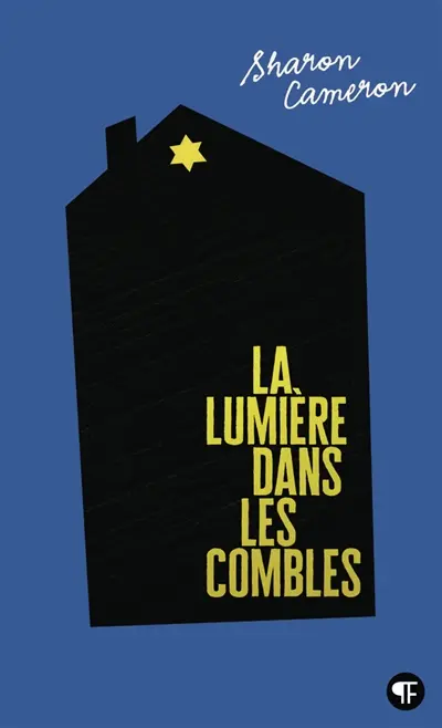 La lumière dans les combles : roman inspiré de l'histoire vraie de Stefania Podgorska