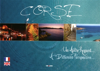 Corse : un peu d'histoire, des sentiments, des impressions.... Corse : a little story, feelings, impressions...