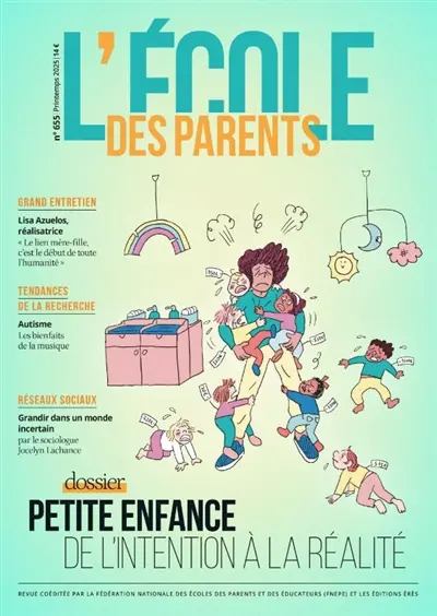 L'Ecole des parents, n° 655. Petite enfance, de l'intention à la réalité
