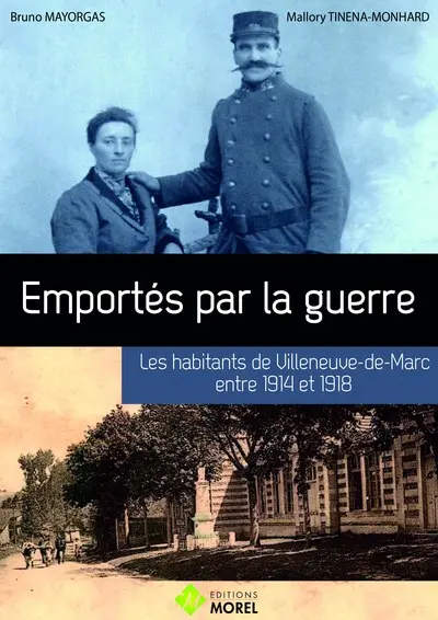 Emportés par la guerre : les habitants de Villeneuve-de-Marc entre 1914 et 1918