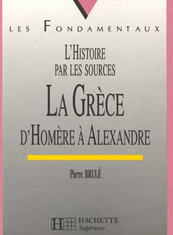 La Grèce d'Homère à Alexandre