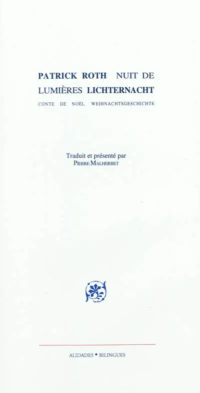 Nuit de lumière : conte de Noël. Lichternacht : Weihnachtsgeschichte