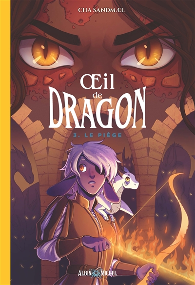 Oeil de dragon. Vol. 3. Le piège