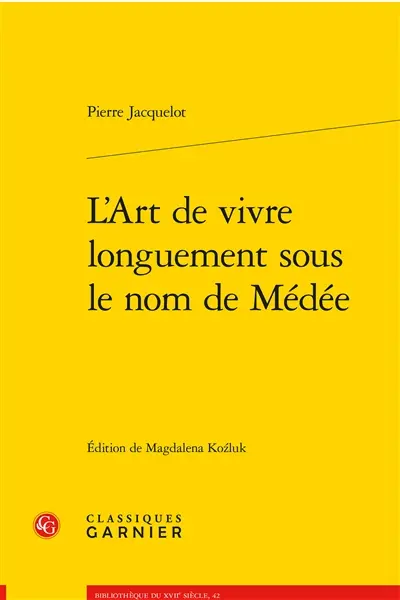 L'art de vivre longuement sous le nom de Médée