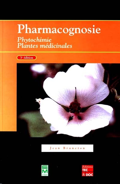 Pharmacognosie : phytochimie et plantes médicinales