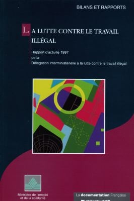 La lutte contre le travail illégal : rapport d'activité 1997