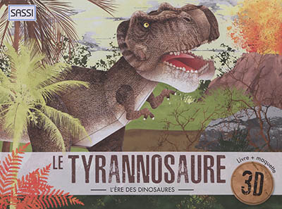 L'ère des dinosaures. Le tyrannosaure