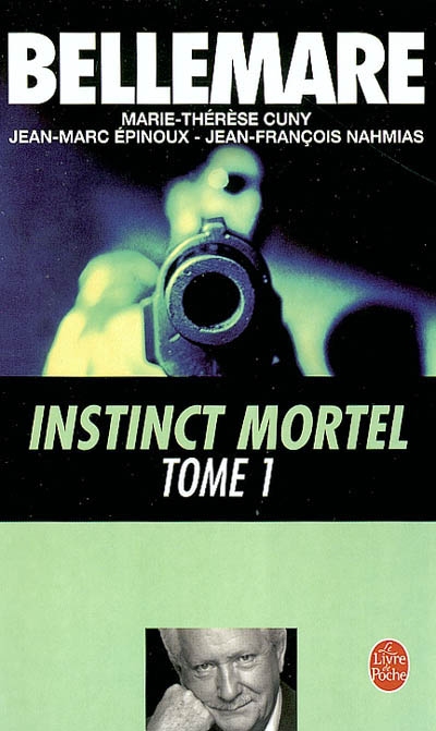 Instinct mortel. Vol. 1