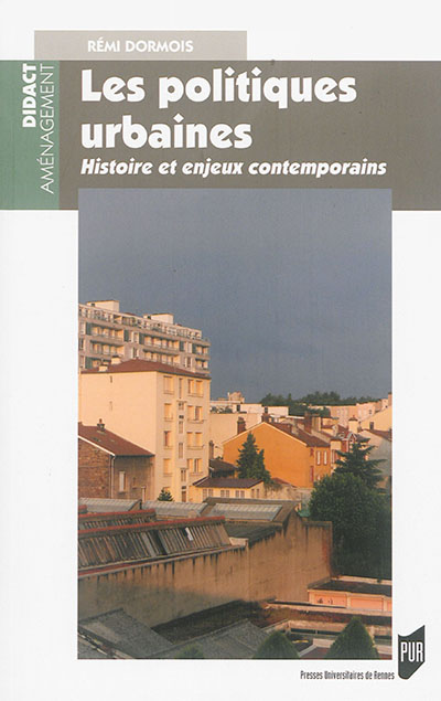 Les politiques urbaines : histoire et enjeux contemporains