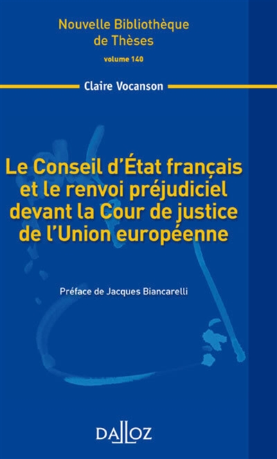 Le Conseil d'Etat français et le renvoi préjudiciel devant la Cour de la justice de l'Union européenne : 2014