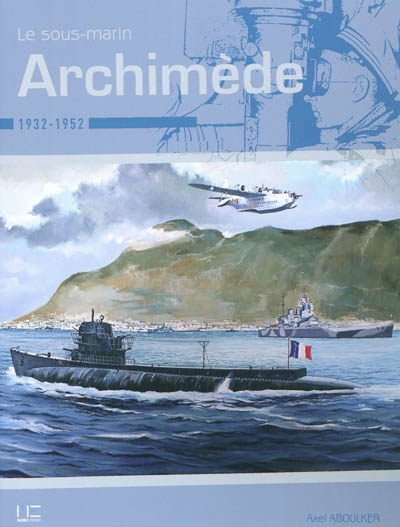 Le sous-marin Archimède, 1932-1952