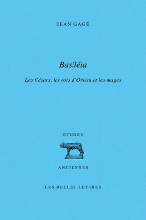 Basiléia : les Césars, les rois d'Orient et les mages