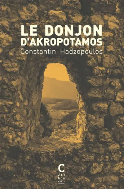 Le donjon d'Akropotamos Le donjon d'Akropotamos