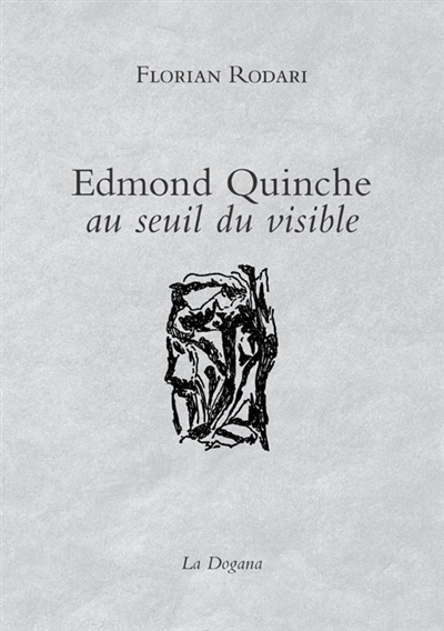 Edmond Quinche, au seuil du visible