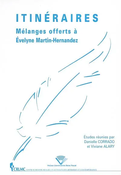 Itinéraires : mélanges offerts à Evelyne Martin-Hernandez