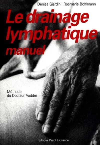 Le Drainage lymphatique manuel : méthode du docteur Vodder