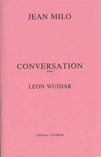 Conversation avec Léon Wuidar