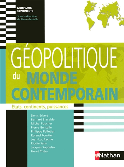 Géopolitique du monde contemporain : Etats, continents, puissances