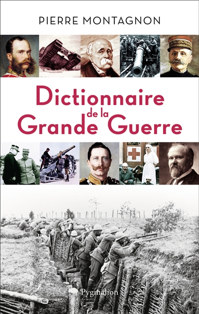 Dictionnaire de la Grande Guerre : 1914-1918