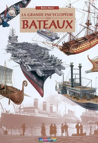 La grande encyclopédie des bateaux