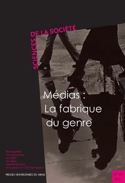 Sciences de la société, n° 83. Médias : la fabrique du genre