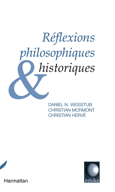 L'éthique de la recherche. Vol. 1. Réflexions philosophiques et historiques