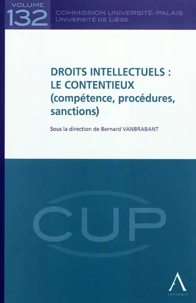 Droits intellectuels : le contentieux (compétence, procédures, sanctions)