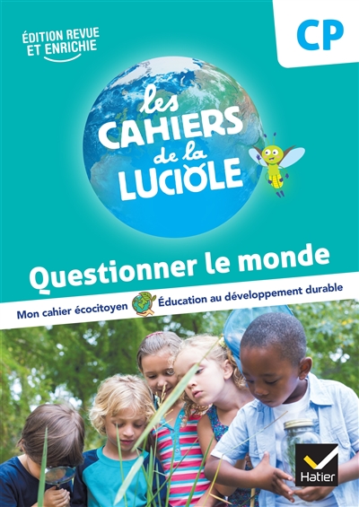 Questionner le monde CP : mon cahier écocitoyen, éducation au développement durable