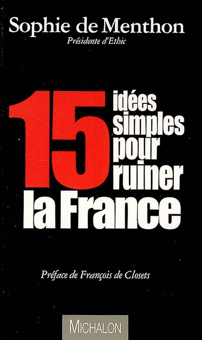 15 idées simples pour ruiner la France