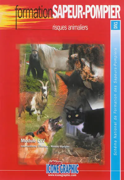 Risques animaliers : module DIV, interventions diverses, niveau équipier : schéma national de formation des sapeurs-pompiers, DIV1