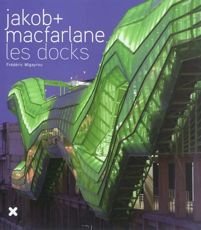 Jakob + MacFarlane : les Docks