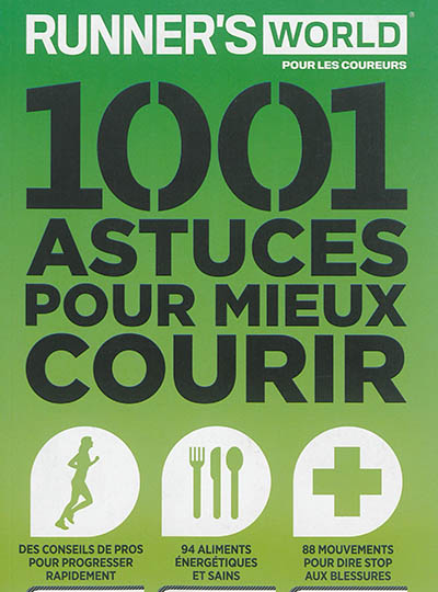 Runner's world. 1.001 astuces pour mieux courir