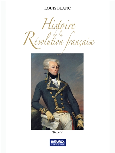 Histoire de la Révolution française : Tome V