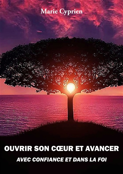 Ouvrir son coeur et avancer...