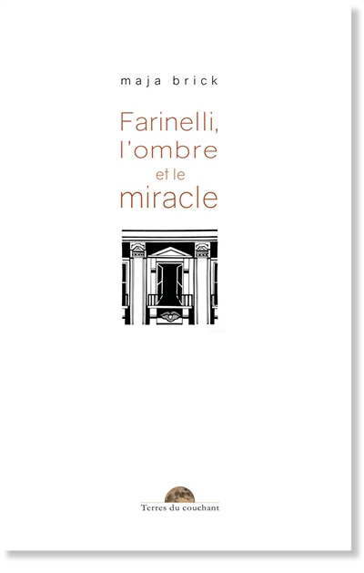 Farinelli, l'ombre et le miracle