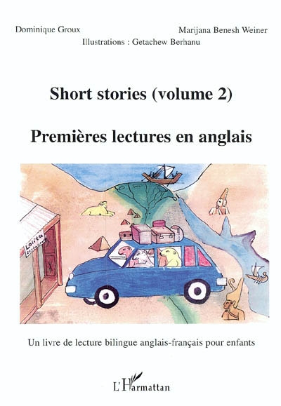 Premières lectures en anglais : un livre de lecture bilingue anglais-français pour les enfants. Vol. 2. Short stories. Vol. 2