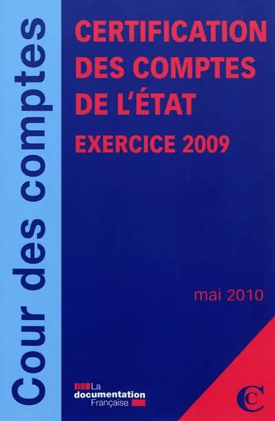 Certification des comptes de l'Etat : exercice 2009 : mai 2010