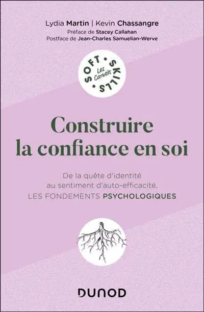 Construire la confiance en soi : de la quête d'identité au sentiment d'auto-efficacité : les fondements psychologiques
