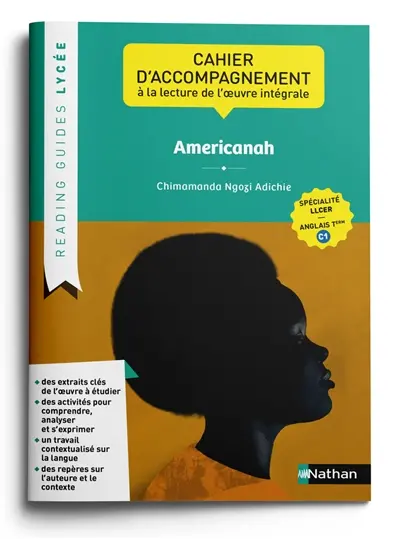 Americanah, Chimamanda Ngozi Adichie : cahier d'accompagnement à la lecture de l'oeuvre intégrale : spécialité LLCER, anglais terminale C1