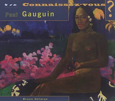 Paul Gauguin : 1848-1903