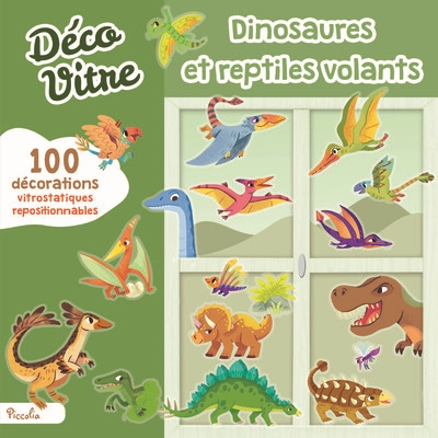 dinosaures et reptiles volants : 100 décorations vitrostatiques repositionnables