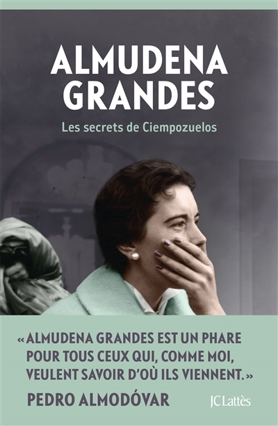 Episodes d'une guerre interminable. Vol. 5. Les secrets de Ciempozuelos - Almudena Grandes