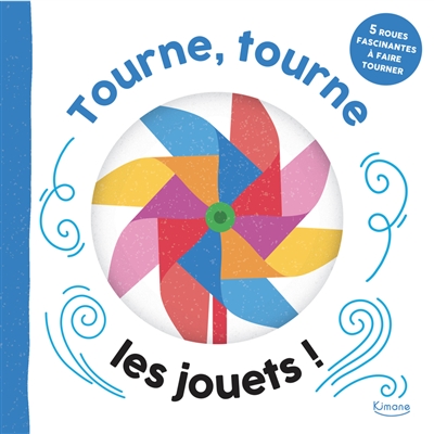Tourne, tourne les jouets !...