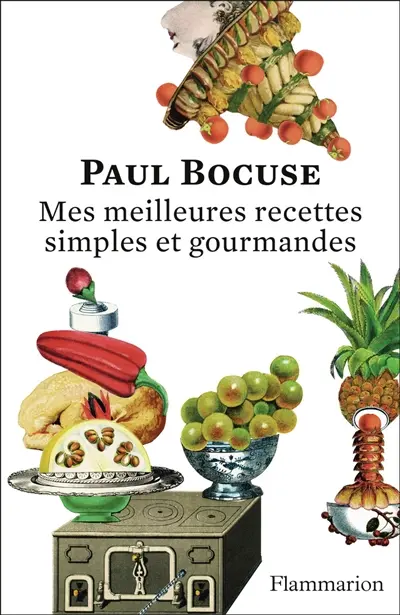 Mes meilleures recettes : simples et gourmandes : texte intégral