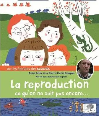 La reproduction : ce qu'on ne sait pas encore...