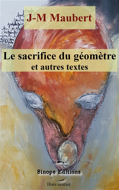 Le sacrifice du géomètre et...