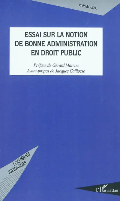 Essai sur la notion de bonne administration en droit public
