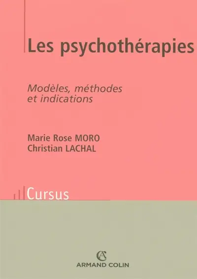 Les psychothérapies : modèles, méthodes et indications