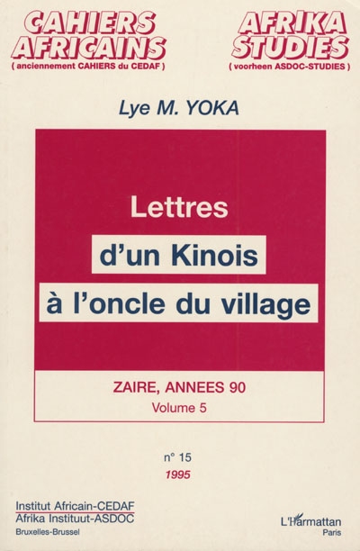 Zaïre, années 90. Vol. 5. Lettres d'un Kinois à l'oncle du village