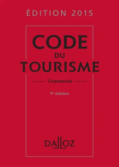 Code du tourisme 2015 : commenté